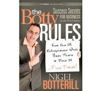 The Botty Rules by Nigel Botterill Botterill, Nigel (Auteur)
