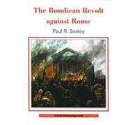 The Boudican Revolt Against Rome, Shire Archaeology Paul Sealey (Auteur)