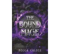 The Bound Mage: A Dark Fae Romantasy Novel