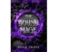 The Bound Mage: A Dark Fae Romantasy Novel