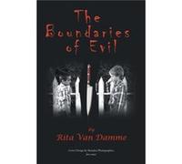 The Boundaries of Evil by Rita Van Damme Rita Van Damme (Auteur)