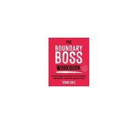 The Boundary Boss Workbook