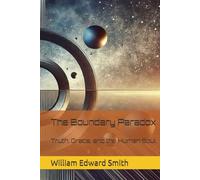 The Boundary Paradox: Truth, Grace, and the Human Soul