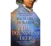 The Boundless Deep: Young Tennyson, Science and the Crisis of Belief - Richard Holmes - William Collins - ebook (ePub) - Livre