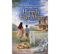The Boundless Joy Chronicles-Mini Book Three-: Happily Ever After (Almost)