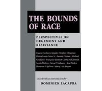 The Bounds of Race: Perspectives on Hegemony and Resistance