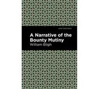 The Bounty Mutiny by William Bligh William Bligh (Auteur)