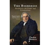 The Bourgeois: Between History and Literature