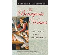 The Bourgeois Virtues: Ethics for an Age of Commerce