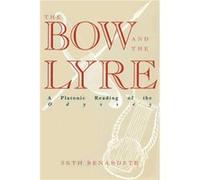 The Bow and the Lyre: A Platonic Reading of the Odyssey