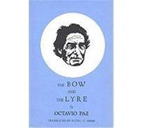 The Bow and the Lyre, The Texas Pan American Series Octavio Paz (Auteur)