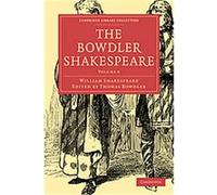 The Bowdler Shakespeare, Cambridge Library Collection - Literary Studies William Shakespeare (Auteur)