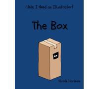 The Box: Help, I Need an Illustrator!