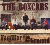 The Boxcars - Familiar with The Ground