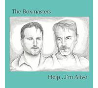 The Boxmasters - Help…i’m Alive