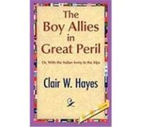 The Boy Allies in Great Peril Hayes, Clair W. (Auteur)