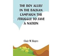 The Boy Allies In The Balkan Campaign