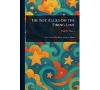The Boy Allies On The Firing Line