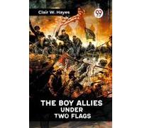 The Boy Allies Under Two Flags