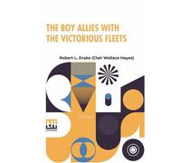 The Boy Allies With The Victorious Fleets