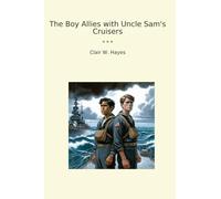 The Boy Allies with Uncle Sam's Cruisers