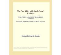 The Boy Allies With Uncle Sam's Cruisers (Webster's Japanese Thesaurus Edition)