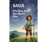 The Boy and the Black Bird: SAGA