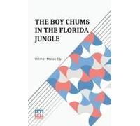 The Boy Chums In The Florida Jungle