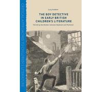 The Boy Detective In Early British Children's Literature