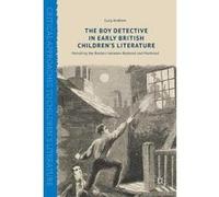 The Boy Detective in Early British Children's Literature - [Version Originale] Lucy Andrew (Auteur)