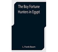 The Boy Fortune Hunters In Egypt