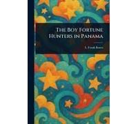 The Boy Fortune Hunters In Panama