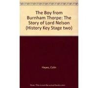 The Boy from Burnham Thorpe: The Story of Lord Nelson (History Key Stage two) Doyle, Mandy (Auteur)