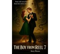 The Boy From Reel 7: Some reels never finished. Some stories never fade.
