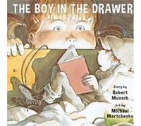 The Boy in Drawer by Robert Munsch Robert N. Munsch (Auteur)