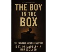 The Boy in the Box: Uncovering Philadelphia’s Forgotten Mystery