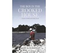 The Boy in the Crooked House: A Memoir of Hiding and Finding Myself