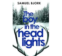 The Boy in the Headlights: From the author of the Richard & Judy bestseller I’m Travelling Alone