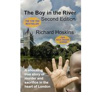 The Boy in the River: A shocking true story of murder and sacrifice in the heart of London
