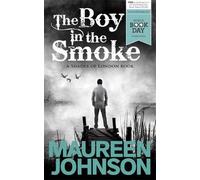The Boy in the Smoke (Shades of London) by Johnson, Maureen (2014) Paperback
