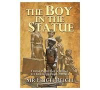 The Boy in the Statue: From Wartime Vienna to Buckingham Palace