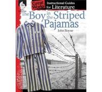 The Boy in the Striped Pajamas: An Instructional Guide for Literature