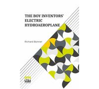 The Boy Inventors Electric Hydroaeroplane