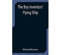 The Boy Inventors' Flying Ship