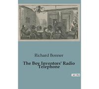 The Boy Inventors' Radio Telephone