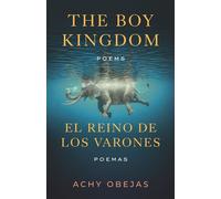 The Boy Kingdom / El reino de los varones Poems / Poemas - Achy Obejas - Beacon Press - ebook (ePub) - Livre