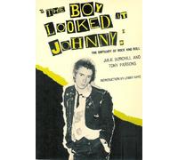 The Boy Looked at Johnny: The Obituary of Rock and Roll