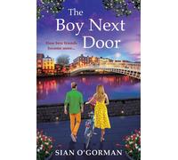 The Boy Next Door The BRAND NEW beautiful book club read from Sian O'Gorman for 2025 - Siân OGorman - Boldwood Books - ebook (ePub) - Livre
