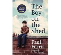 The Boy on the Shed:A remarkable sporting memoir with a foreword by Alan Shearer: Shortlisted for the William Hill Sports Book of the Year Award - [Version Originale] Inconnu (Auteur)