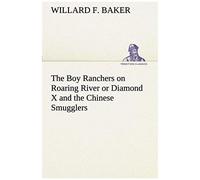 The Boy Ranchers On Roaring River Or Diamond X And The Chinese Smugglers